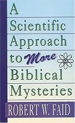 A Scientific Approach to More Biblical Mysteries