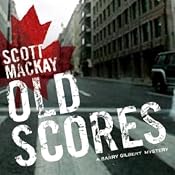 Old Scores: Det. Barry Gilbert, Book 3 | Scott Mackay