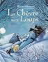La Chevre Aux Loups (Albums Broches) (French Edition)