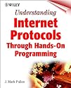 Understanding Internet Protocols : Through Hands-On Programming