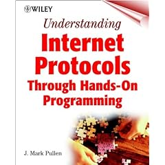 Understanding Internet Protocols: Through Hands-On Programming