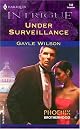 Under Surveillance (Harlequin Intrigue, No. 742)(Phoenix Brotherhood)