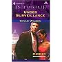 Under Surveillance (Phoenix Brotherhood, Book 2) (Harlequin Intrigue Series #742)