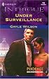 Under Surveillance (Phoenix Brotherhood, Book 2) (Harlequin Intrigue Series #742)