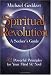 Spiritual Revolution: A Seeker's Guide : 52 Powerful Principles for Your Mind & Soul
