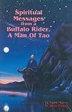 Spiritual Messages From a Buffalo Rider: A Man of Tao
