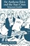 Sir Anthony Eden and the Suez Crisis: Reluctant Gamble