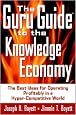 The Guru Guide to the Knowledge Economy: The Best Ideas for Operating Profitably in a Hyper-Competitive World
