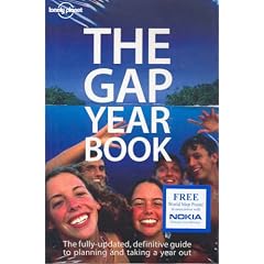 The Gap Year Book: The Definitive guide to Planning and Taking a Year Out (Lonely Planet Gap Year Guide)