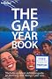 The Gap Year Book: The Definitive guide to Planning and Taking a Year Out (Lonely Planet Gap Year Guides)