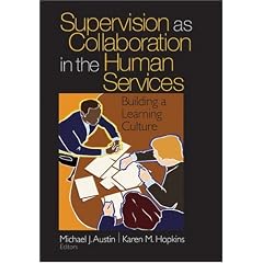 Supervision as Collaboration in the Human Services: Building a Learning Culture