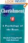 Cherishment: A Psychology of the Heart