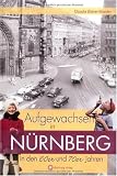 Aufgewachsen in N�rnberg in den 60er und 70er Jahren