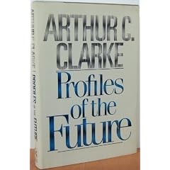Profiles of the Future: An Inquiry into the Limits of the Possible