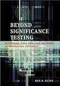 Beyond Significance Testing: Reforming Data Analysis Methods in Behavioral Research