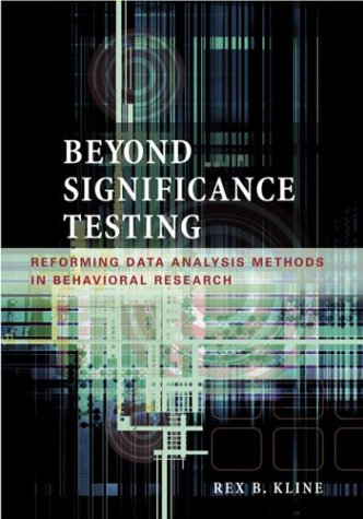beyond significance testing reforming data analysis methods in behavioral research