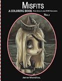 Misfits A Coloring Book for Adults and Odd Children: Art by White Stag.