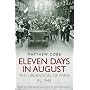 Eleven Days in August: The Liberation of Paris in &hellip by Matthew Cobb