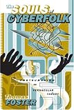 The Souls of Cyberfolk: Posthumanism as Vernacular Theory (Electronic Mediations)