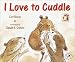 I Love to Cuddle