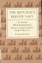The Republic's Private Navy: The American Privateering Business as Practiced by Baltimore in the War of 1812 (American Maritime Library Series)