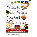 What to Eat When You Get Diabetes: Easy and Appetizing Ways to Make Healthful Changes in... by Carolyn Leontos