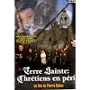 Terre sainte : chretiens en p�ril