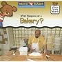 What Happens at a Bakery? (Where People Work)