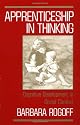 Apprenticeship in Thinking: Cognitive Development in Social Context