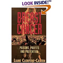 Breast Cancer: Poisons, Profits and Preventions
