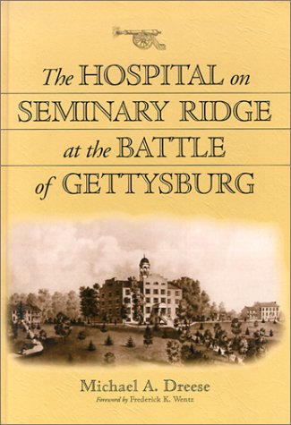 The Hospital on Seminary Ridge at the Battle of Gettysburg under Seminary in The Books Store
