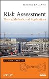 Risk Assessment: Theory, Methods, and Applications (Statistics in Practice)