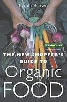 The New Shopper's Guide to Organic Food
