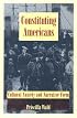 Constituting Americans: Cultural Anxiety and Narrative Form (New Americanists)