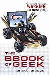 The BBook of Geek: The Only Geek Humor Book You'll Ever Need