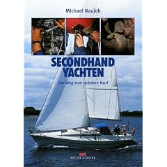 Second Hand Yachten: Der Weg zum sicheren Kauf