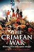 A Brief History of the Crimean War: History's Most Unnecessary Struggle