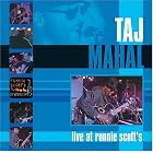 Live at Ronnie Scott's by Taj Mahal