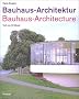 Bauhaus-Architektur; Bauhaus-Architecture