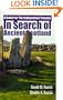 In Search of Ancient Scotland, A Guide for The Independent Traveler
