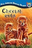 Cheetah Cubs: Station Stop 2 (All Aboard Science Reader)