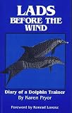 Lads Before the Wind: Diary of a Dolphin Trainer