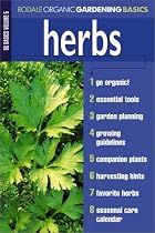 Herbs: Organic Gardening Basics Volume 5 (Rodale Organic Gardening Basics, Vol 5)