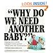 Why Do We Need Another Baby?: Helping Your Child Welcome a New Arrival - With Love and Illustrations