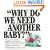 Why Do We Need Another Baby?: Helping Your Child Welcome a New Arrival - With Love and Illustrations