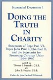 Doing the Truth in Charity: Statements of Popes Paul Vi, John Paul II and the Secretariat for Christian Unity, 1964-1980