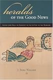 Heralds of the Good News: Isaiah and Paul in Concert in the Letter to the Romans