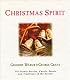 Christmas Spirit: The Joyous Stories, Carols, Feasts, and Traditions of the Season