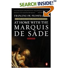 At Home with the Marquis de Sade: A Life