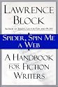 Spider, Spin Me a Web: A Handbook for Fiction Writers